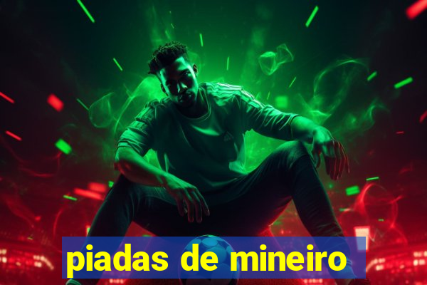 piadas de mineiro